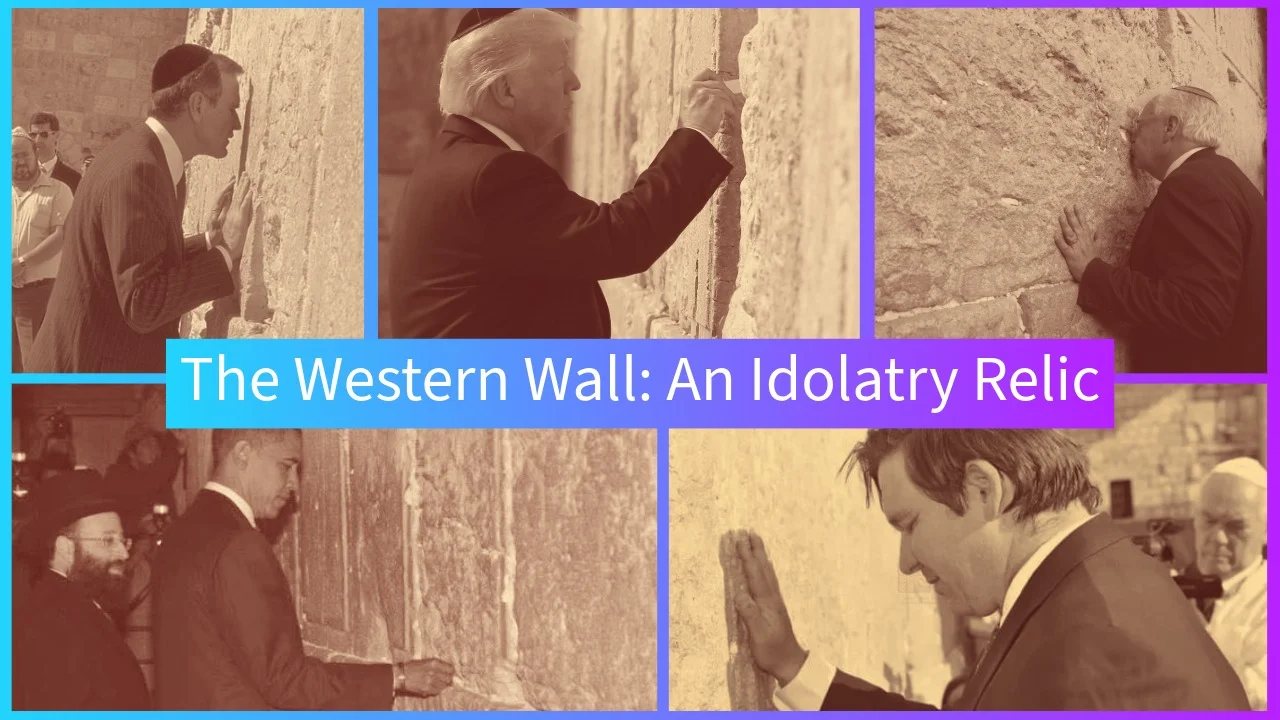The Western Wall: An Idolatry Relic